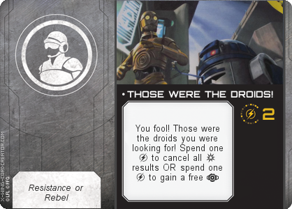 https://x-wing-cardcreator.com/img/published/ THOSE WERE THE DROIDS!_Brumdawg84_1.png